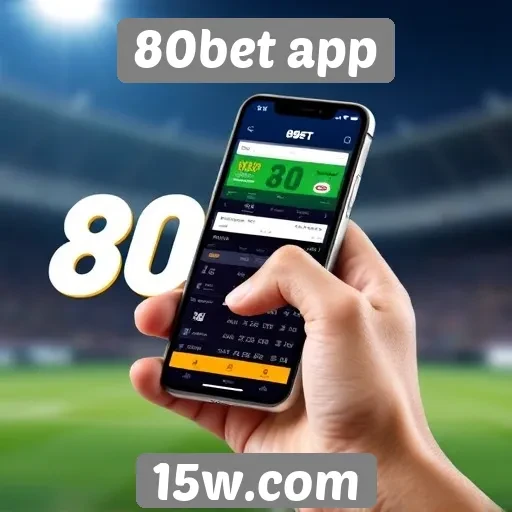 Como o 80bet app se destaca no mercado