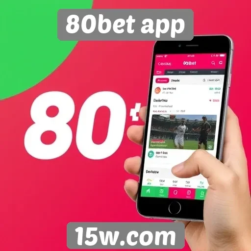 Características principais do 80bet app